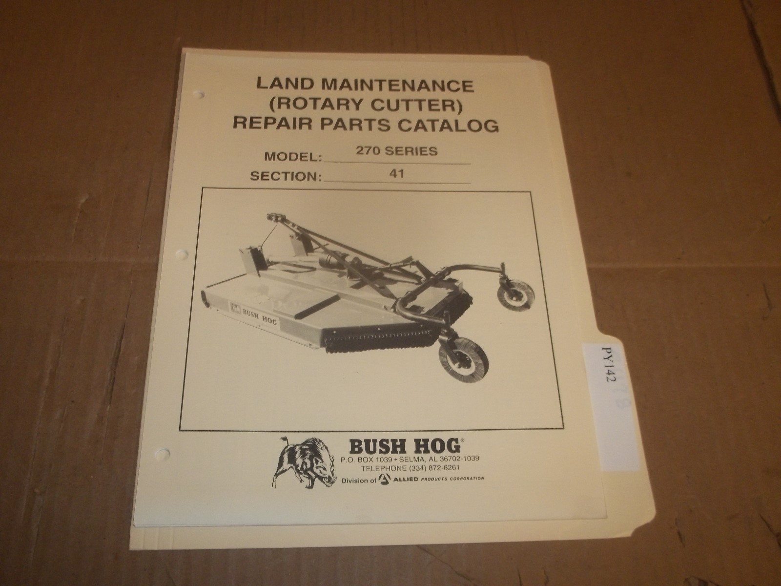 PY142) Bush Hog Parts Manual – LOOSE LEAF – 270 Series Rotary Cutter
