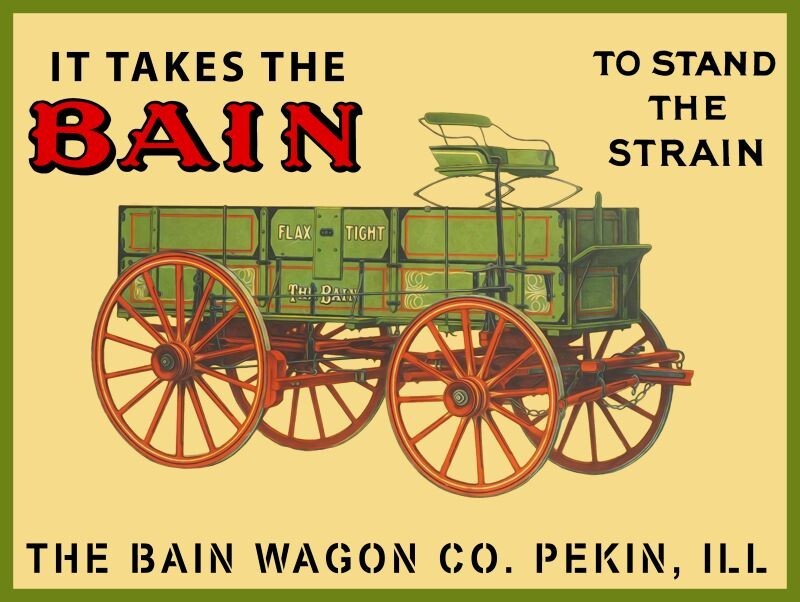 Bain Wagon Co. of Pekin, Illinois New Metal Sign: 9×12&Prime; Ships Free
