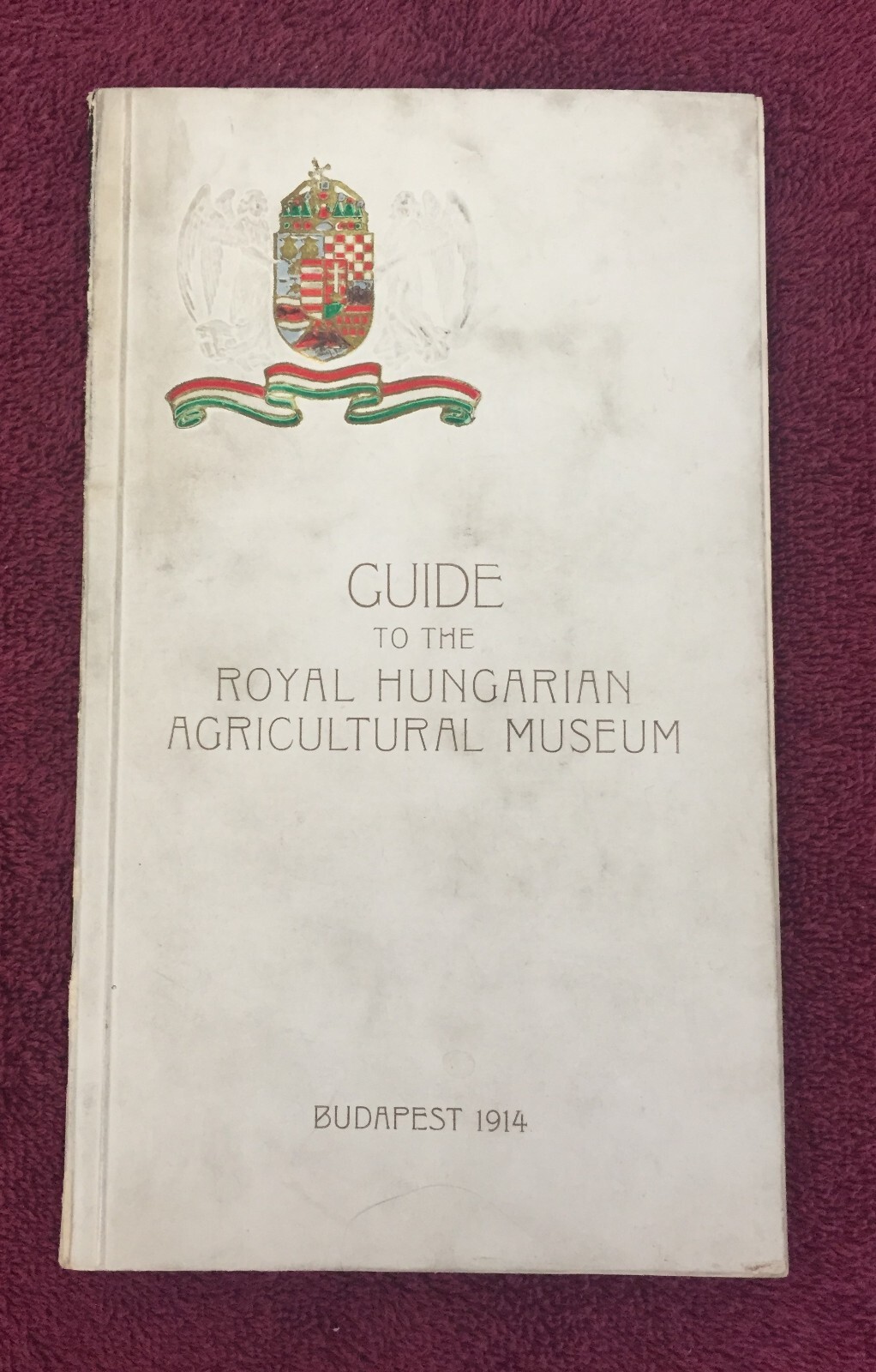 RARE 1914 Guide To Royal Hungarian Agricultural Museum Hungary Farming History