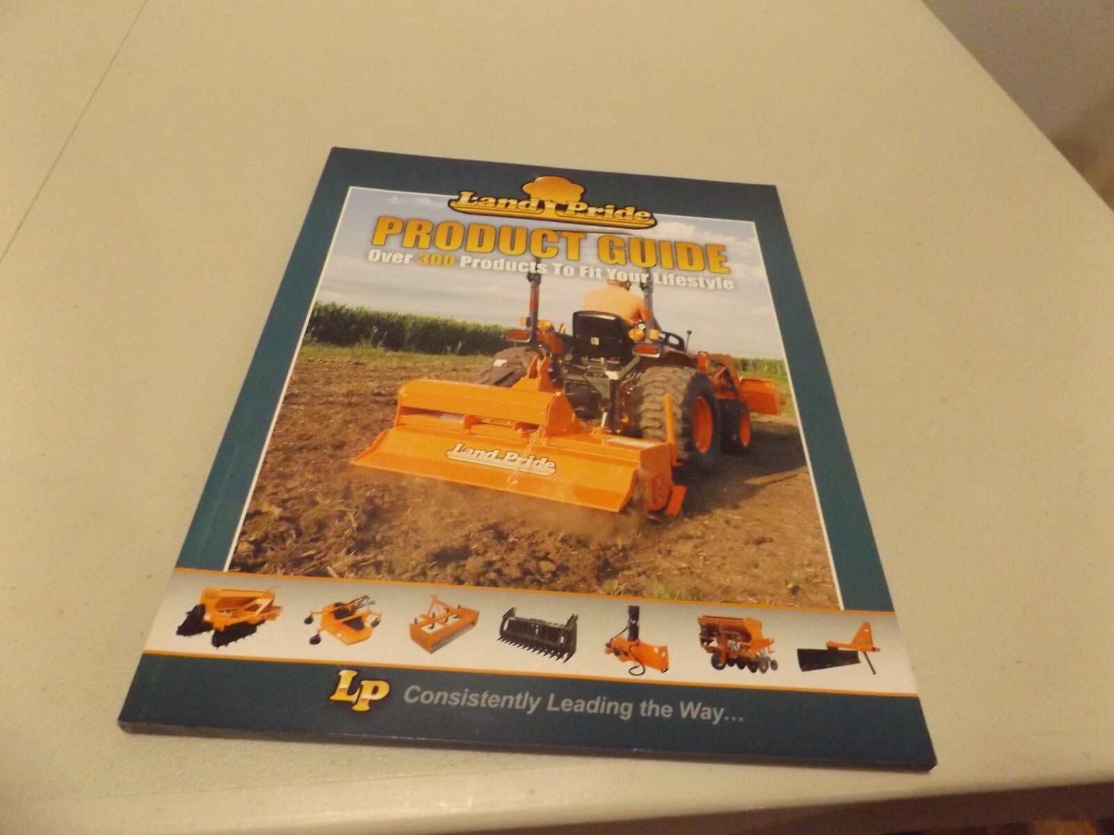 LAND PRIDE PRODUCT GUIDE Over 300 Products To Fit Your Lifestyle, 10/1/16