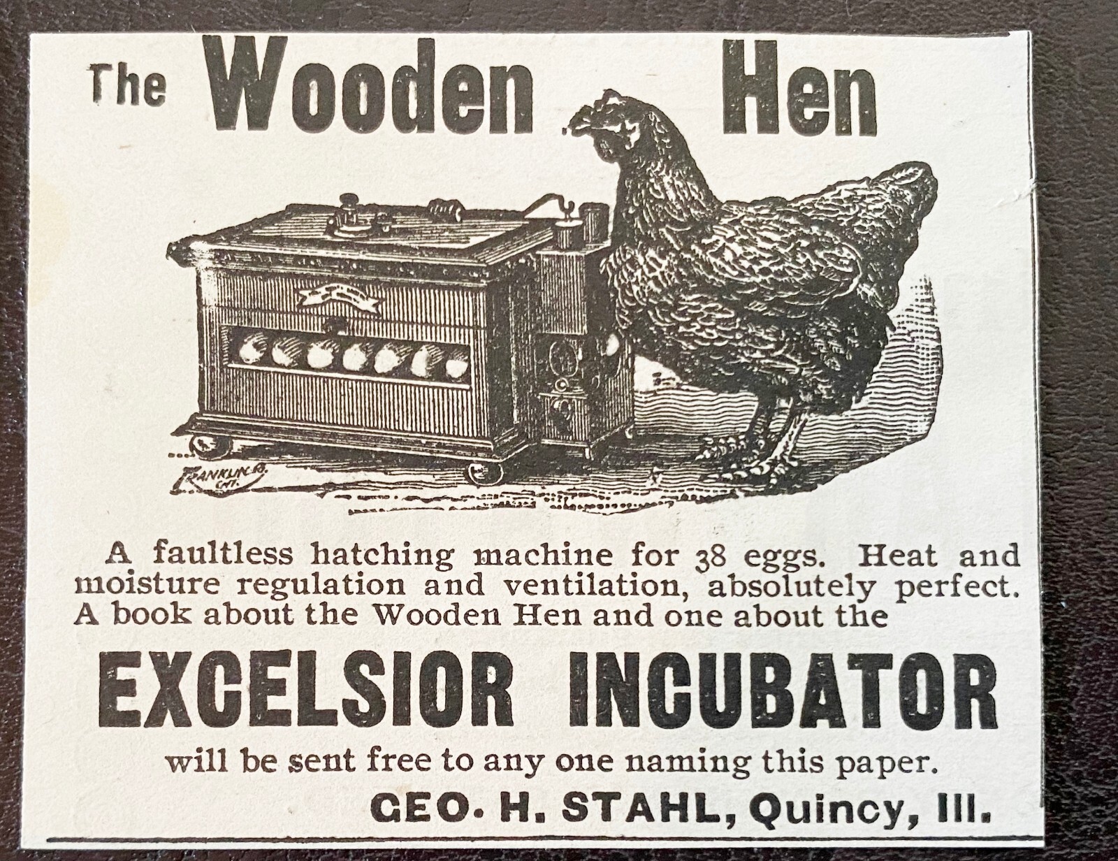 WOODEN HEN Excelsior Chicken Egg Farm Incubator Quincy,Ill c1900s Print Ad Lot 4