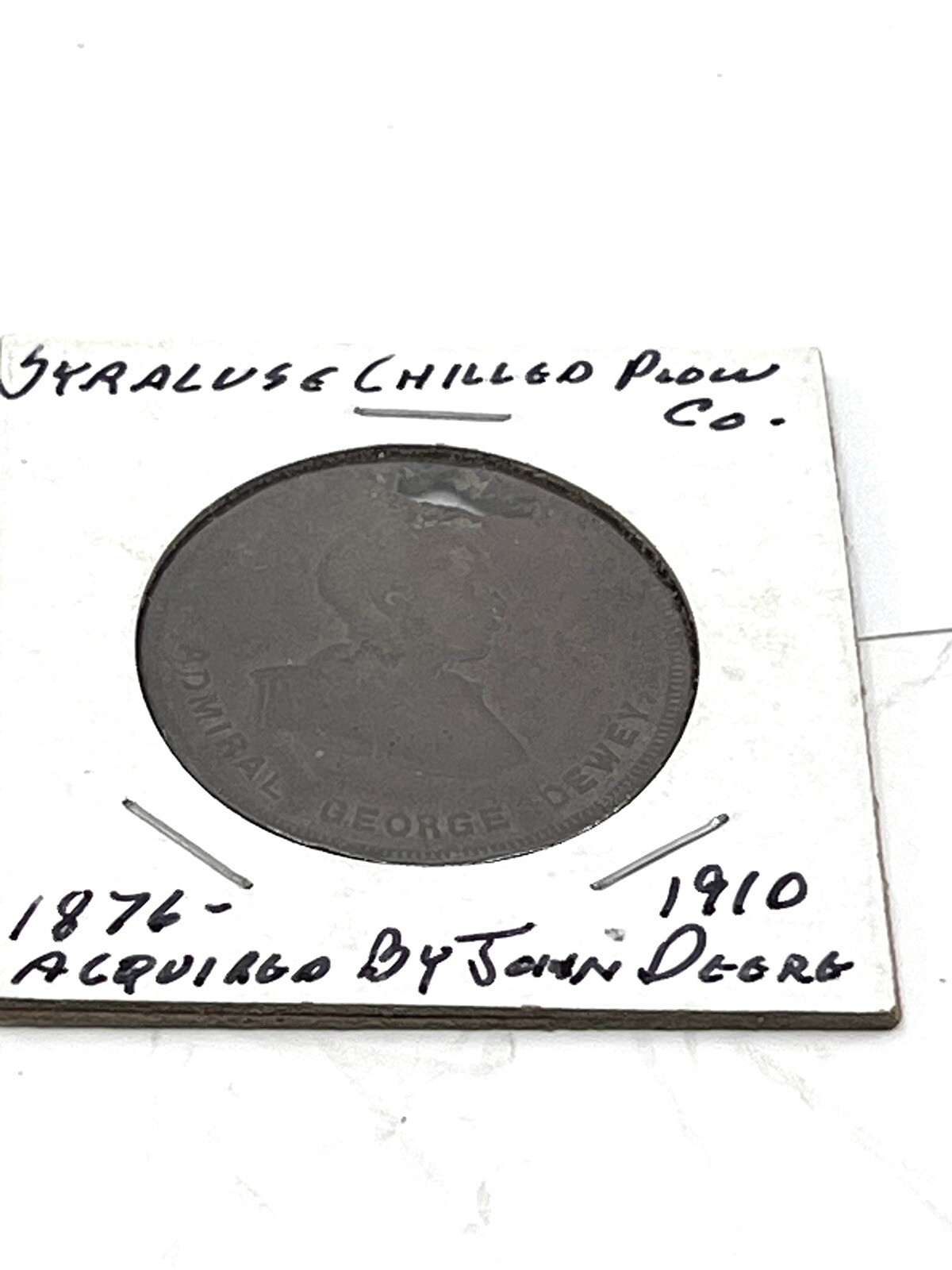 Antique Adv Token Coin SYRACUSE CHILLED PLOW Co. NY-Bought in 1910 By JOHN DEERE
