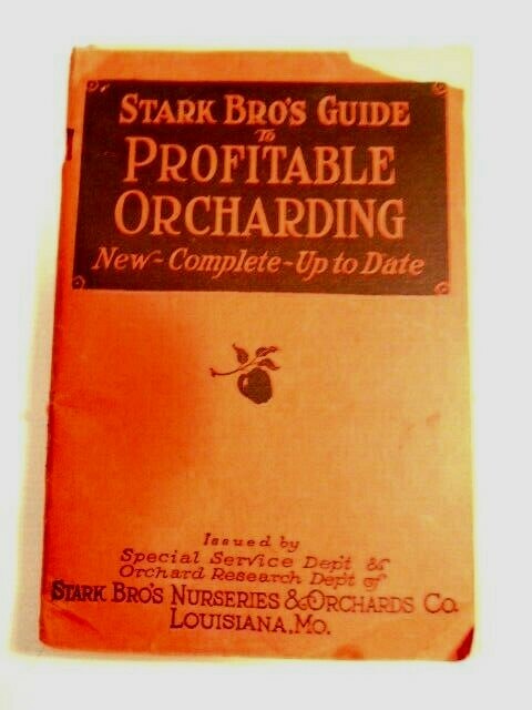 vintage 1938 Stark Bros. Guide to Profitable Orcharding; (Louisiana, MO)