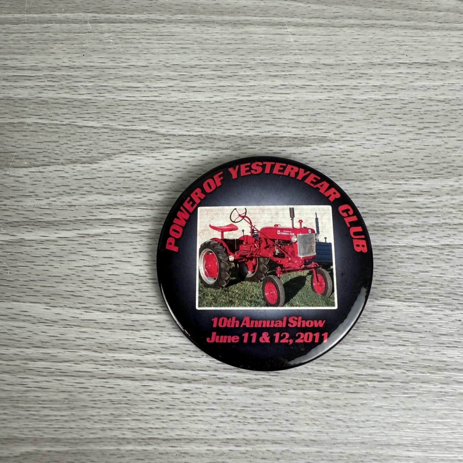 Button Pinback Agriculture Power of Yesteryear Club 10th Annual 2011 Farmall Cub
