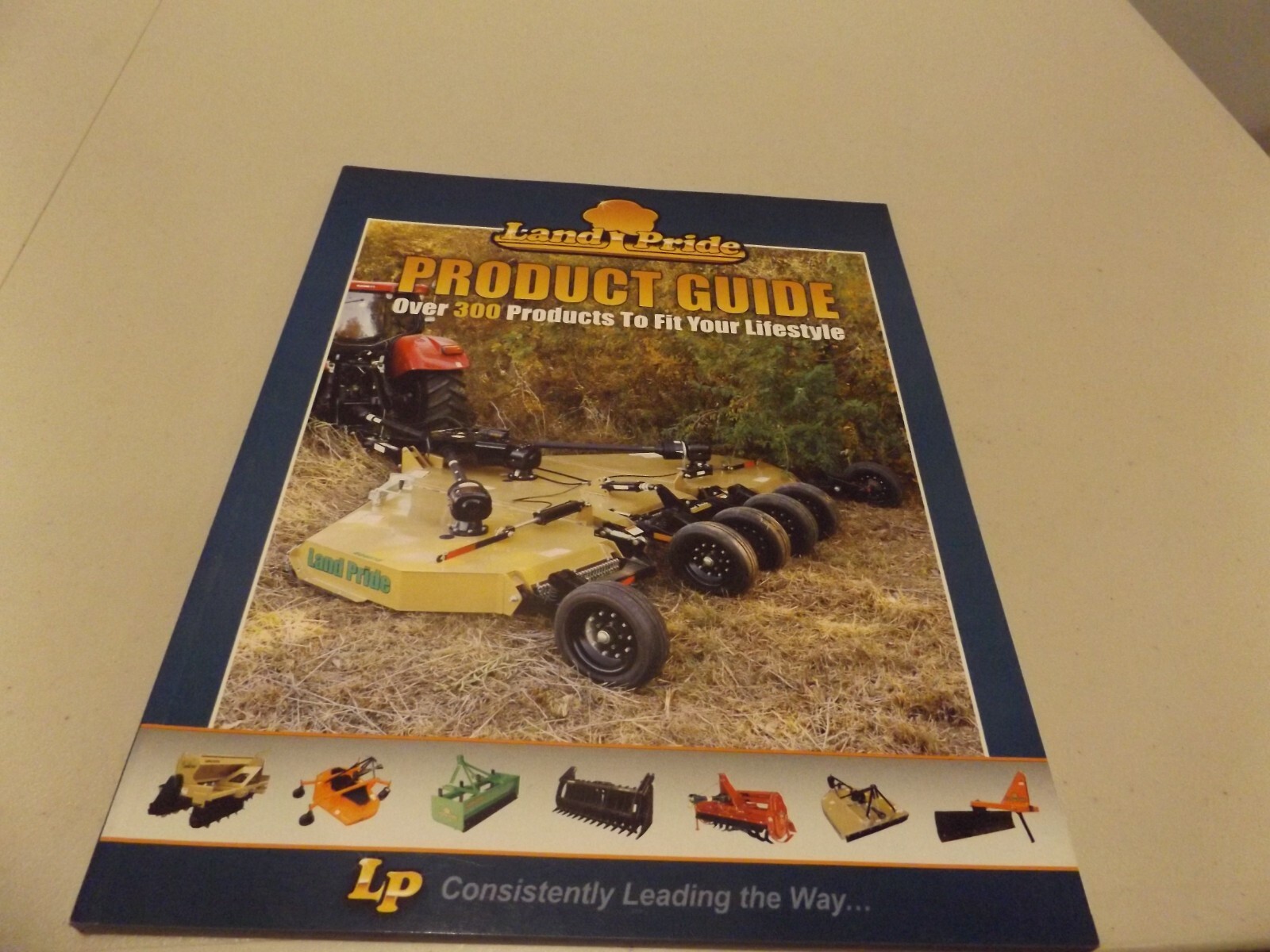 LAND PRIDE PRODUCT GUIDE Over 300 Products To Fit Your Lifestyle, 7/1/16