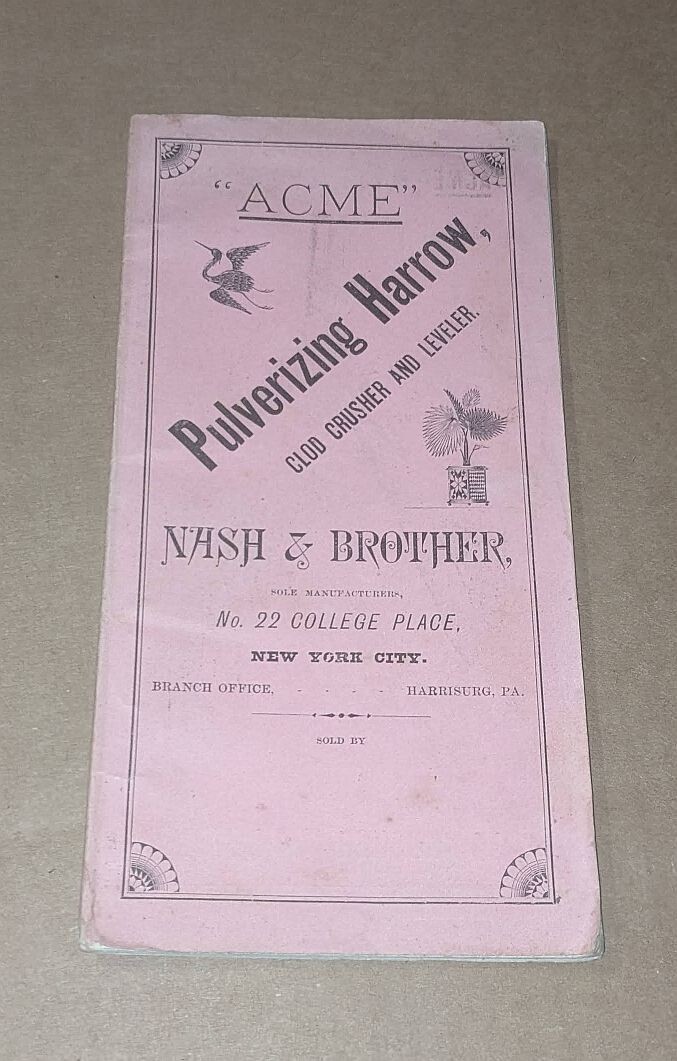 Acme Pulverizing Harrow Advertising Booklet 1880s Nash & Brothers Farm Equipment