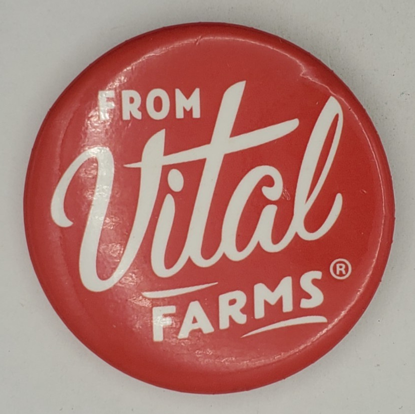 Modern From Vital Farms Chicken Egg Production Farm Promo Advertising Pin Button