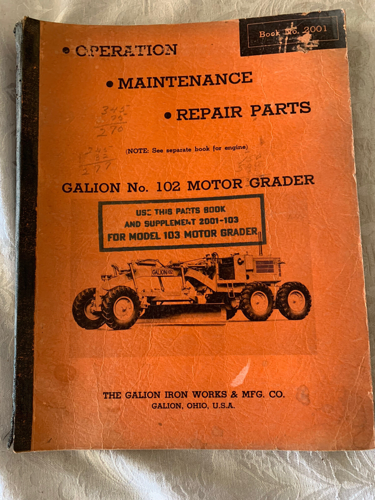 Vintage Galion Iron Works No 102 Motor Grader Tractor Service & Operator Manual