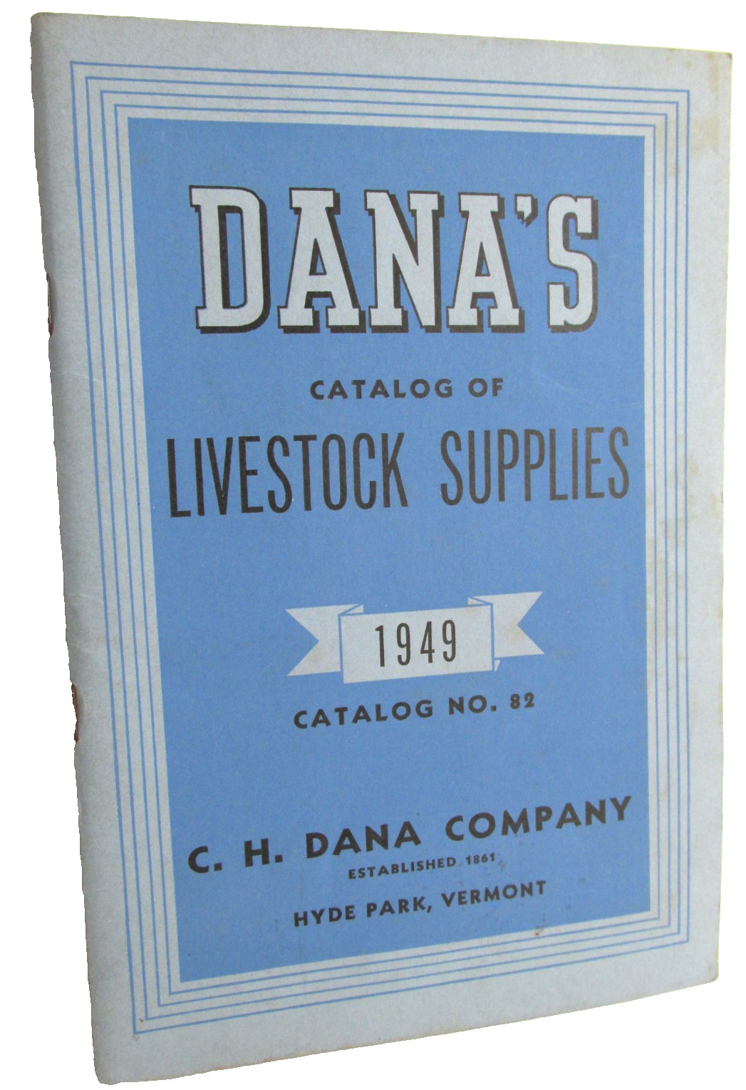 1949 DANA CO. Livestock Supplies Catalog, C.H. Dana Hyde Park Vermont , VT Cows