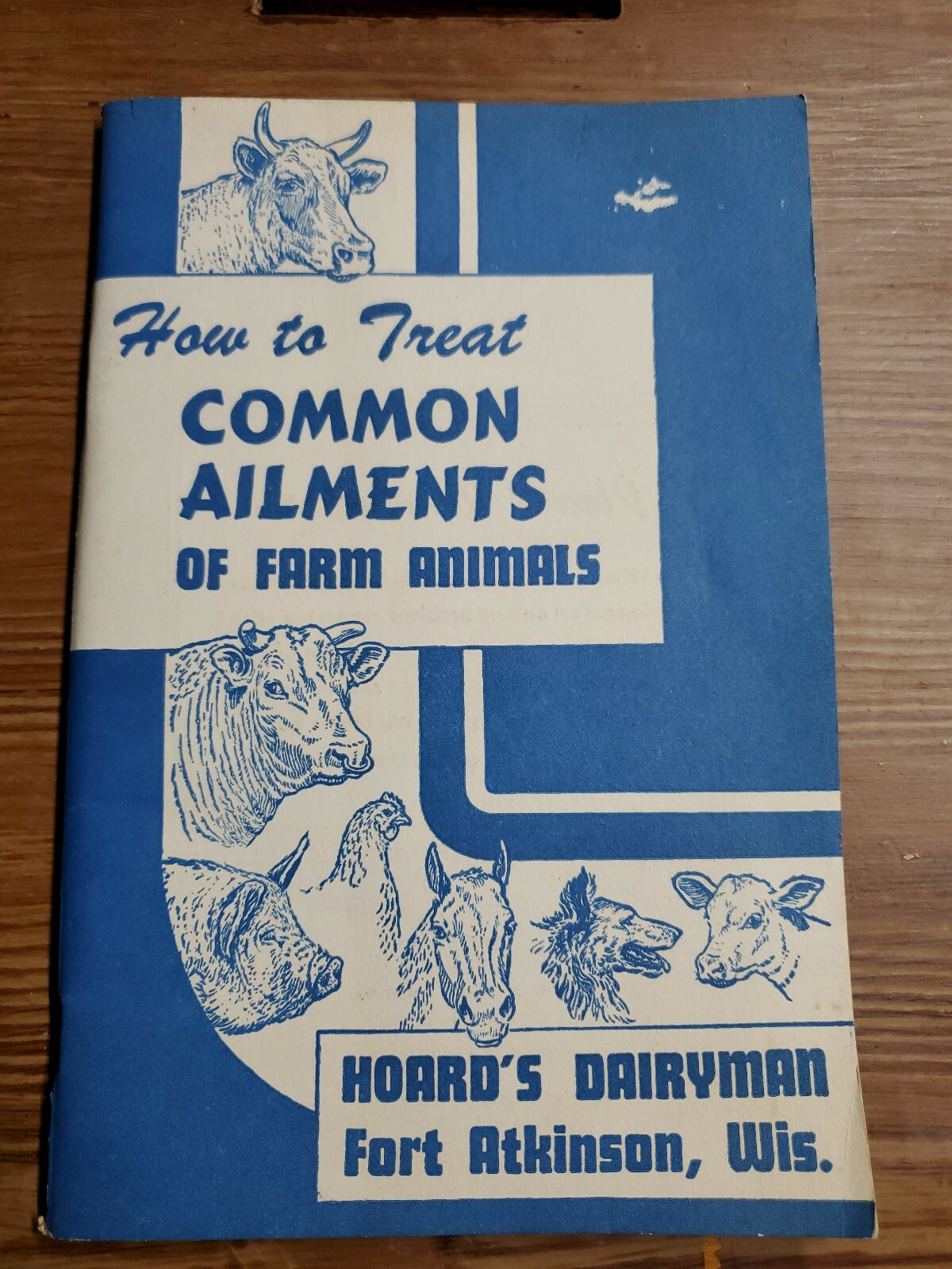 1956 How to Treat COMMON AILMENTS OF FARM ANIMALS / HOARD&rsquo;S DAIRYMAN Fort Atkins