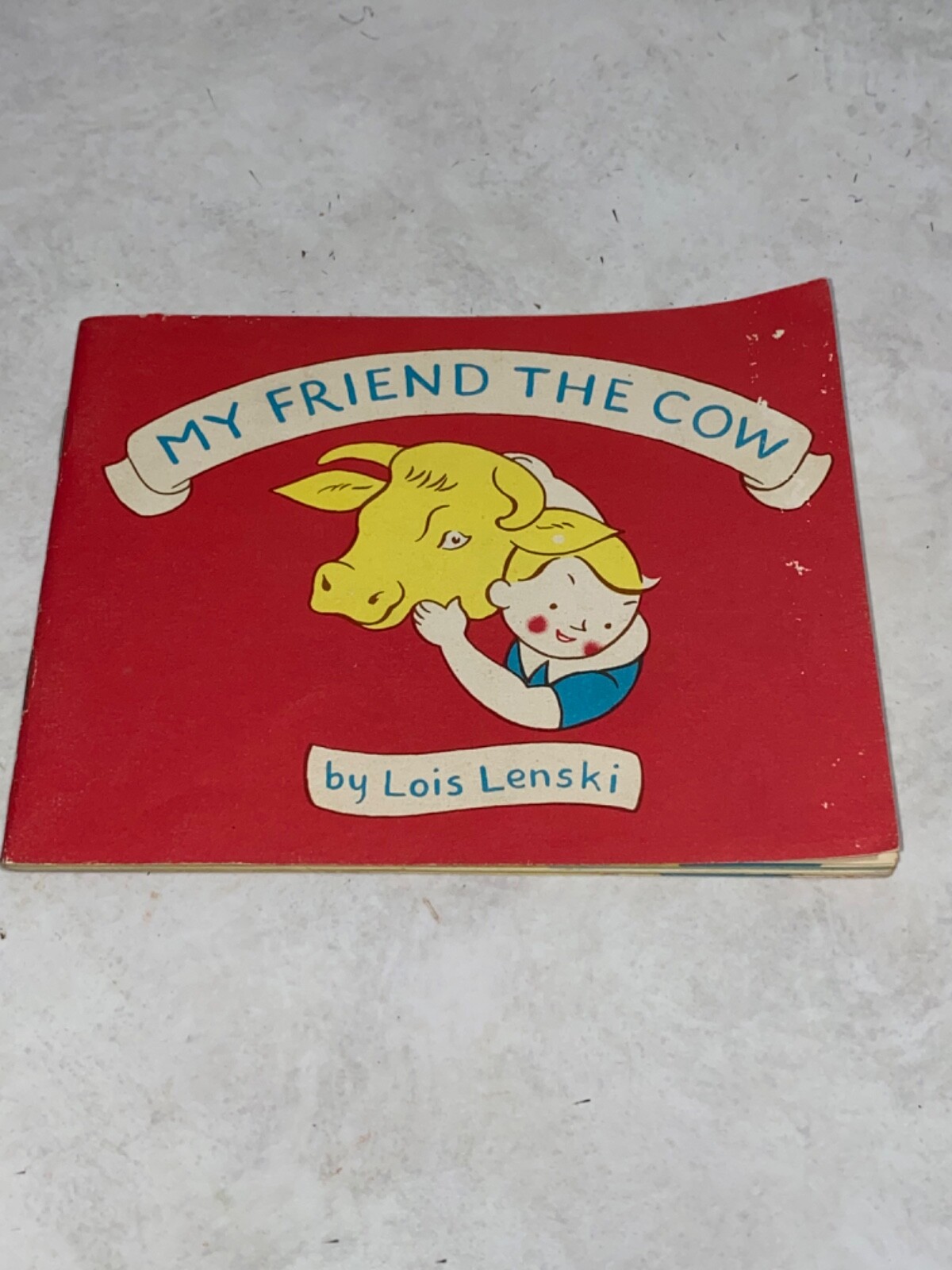 Collectible My Friend the Cow By Lois Lenski Vintage 1961 National Dairy Counsel