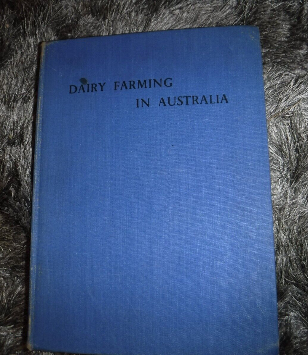 DAIRY FARMING IN AUSTRALIA – VICTORIAN ED VINTAGE 1949 BY HON. R T POLLARD