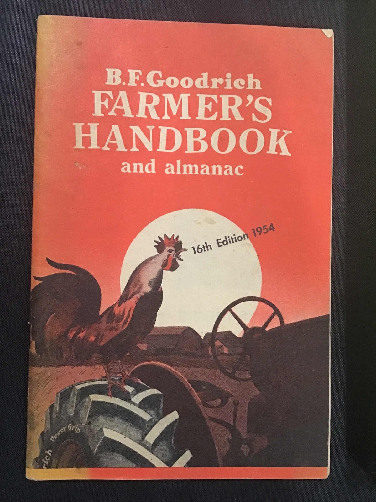 1954 BF Goodrich Farmer’s Handbook and Almanac Wadsworth Oil Co Ohio Booklet