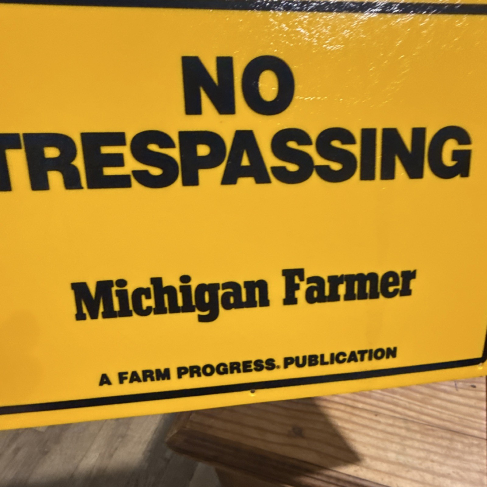Michigan Farmer No Trespassing Yellow Agriculture Sign Farm Progress