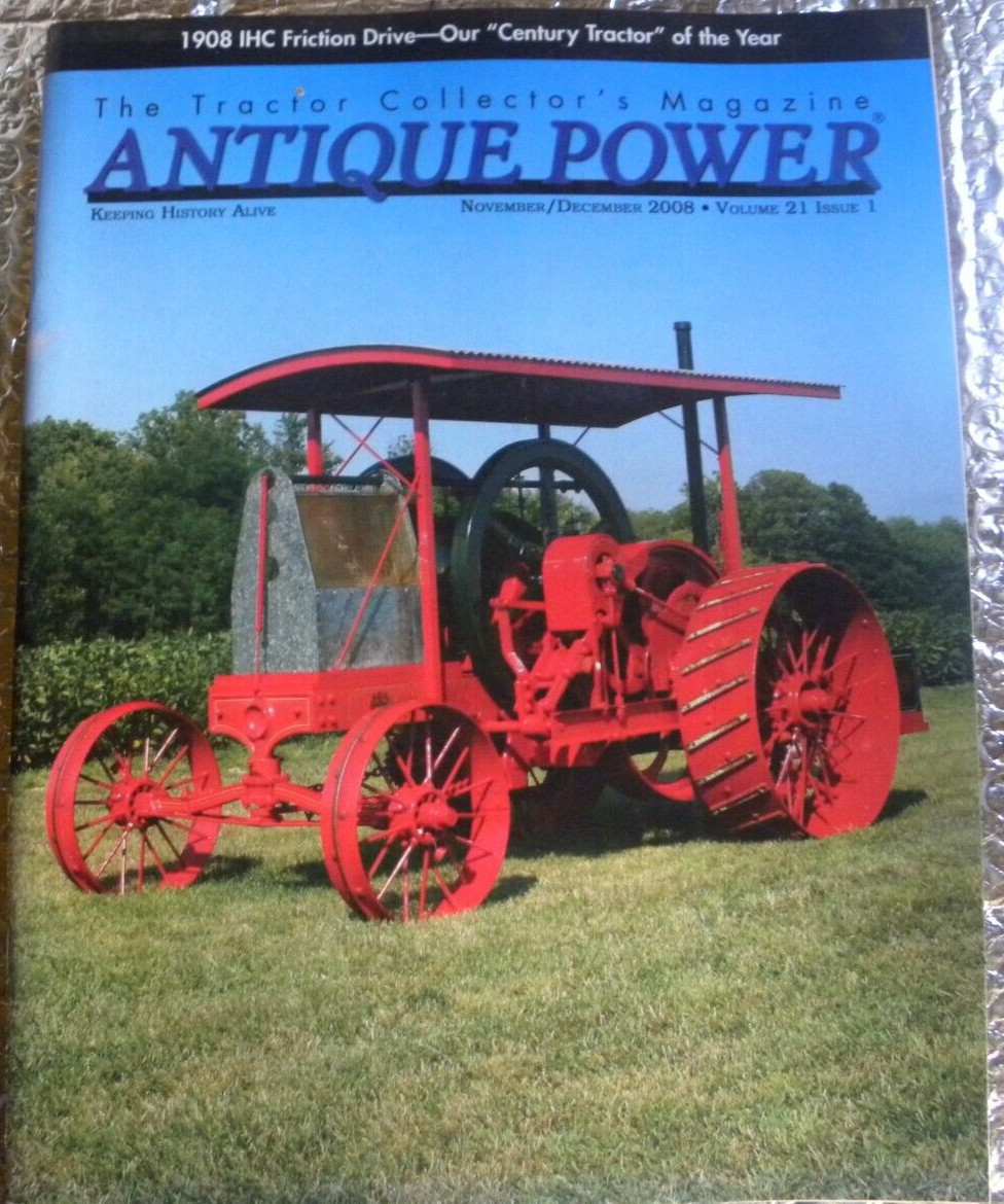 ANTIQUE POWER Magazine November December 2008 1908 IHC Friction Drive Tractor