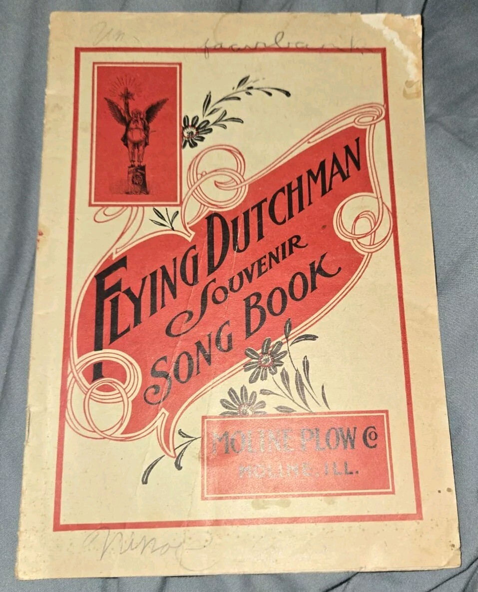 Flying Dutchman Song Book Moline Plow Co Moline, IL C A Leech MAQUOKETA Iowa Ia