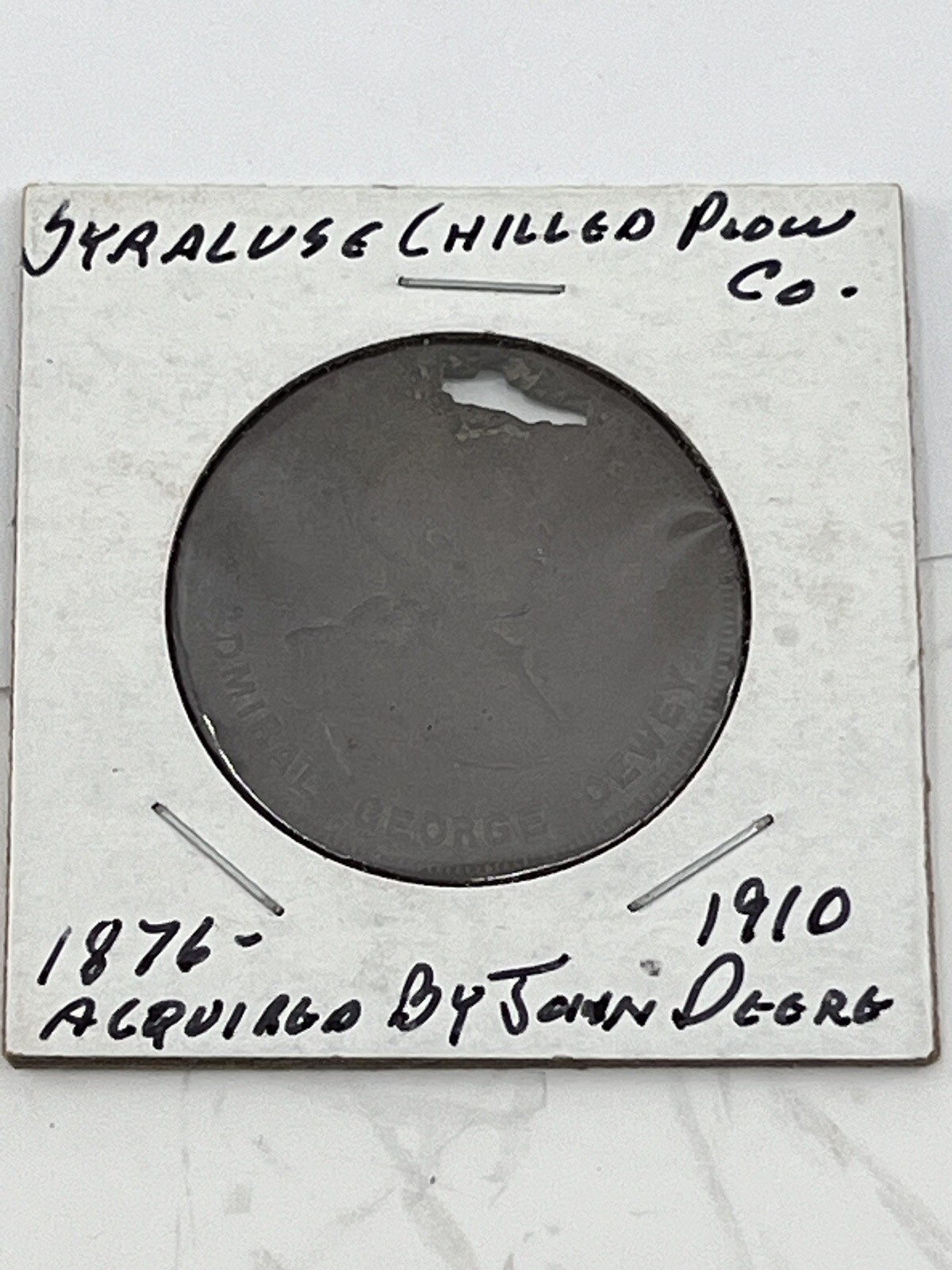 Antique Adv Token Coin SYRACUSE CHILLED PLOW Co. NY-Bought in 1910 By JOHN DEERE