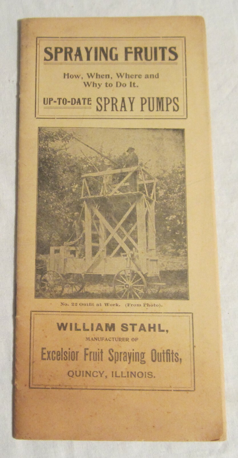 EXCELSIOR FRUIT SPRAYING OUTFITS Catalog – WILLIAM STAHL, Quincy, Illinois, 1900