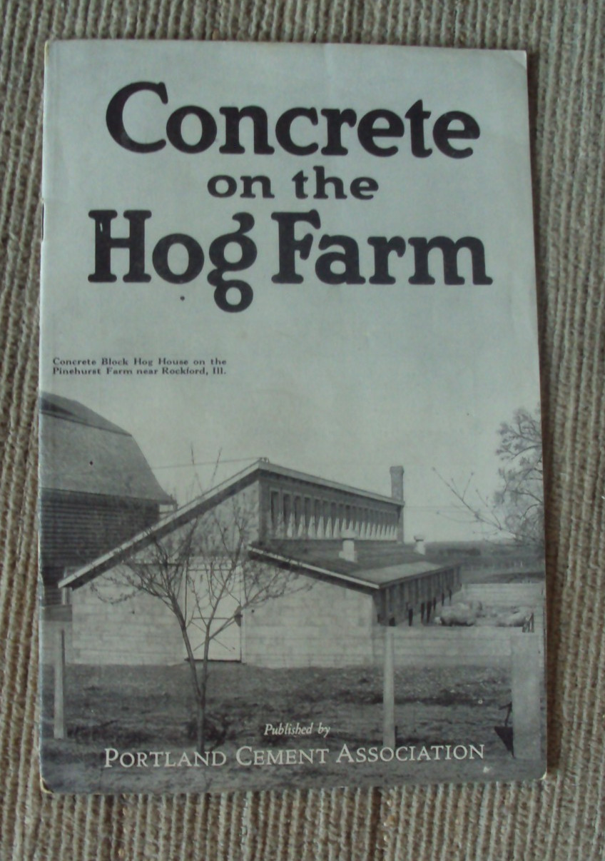 1919 Universal Portland Cement Concrete on the Hog Farm
