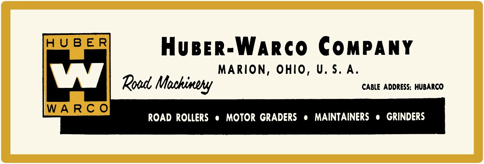 Huber Warco Equipment of Marion, OhiO Sign, 12&Prime; x 36&Prime; USA STEEL XL Size – 4 lbs