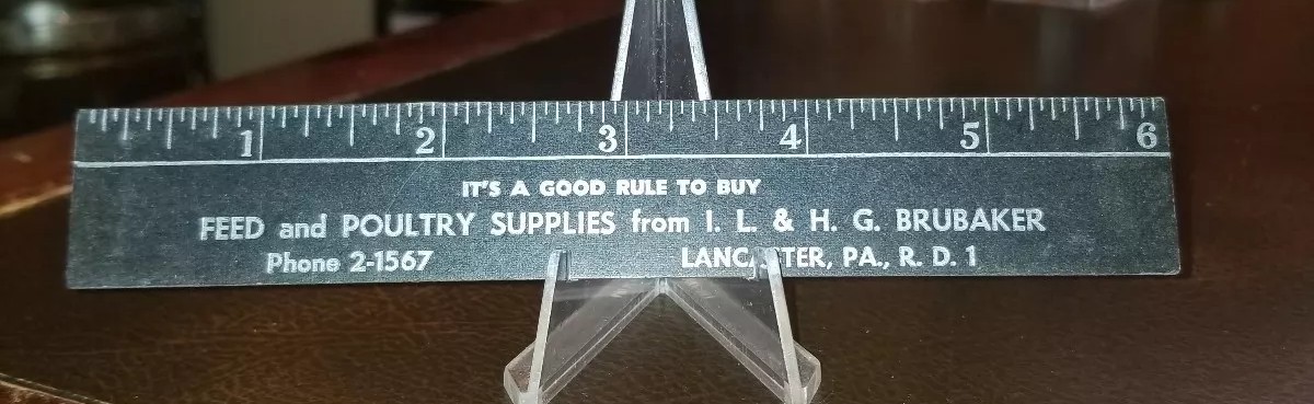 Vintage Feed Seed L. H. &H.G. Brubaker Lancaster Lititz PA Ad. Cardboard 6&Prime;Ruler
