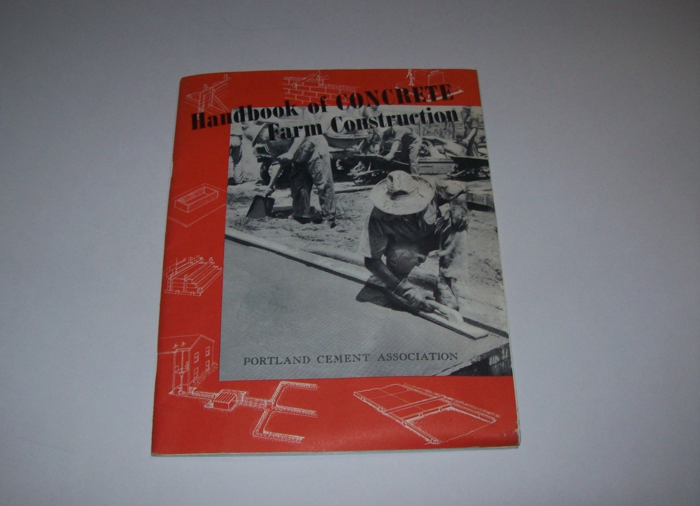 Vintage 1949 HANDBOOK OF CONCRETE FARM CONSTRUCTION, Portland Cement Association