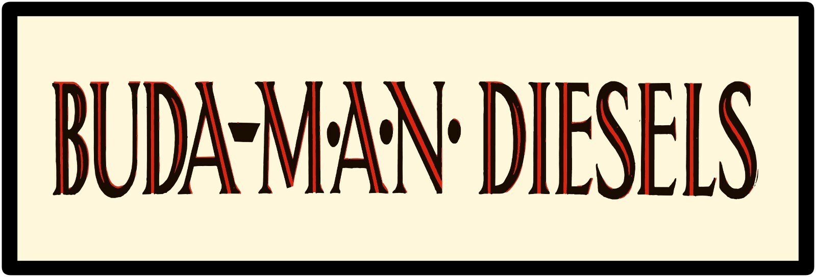 BUDA MAN Diesel Engines Metal Sign – 12&Prime; x 36&Prime; USA STEEL XL Size – 4 POUNDS