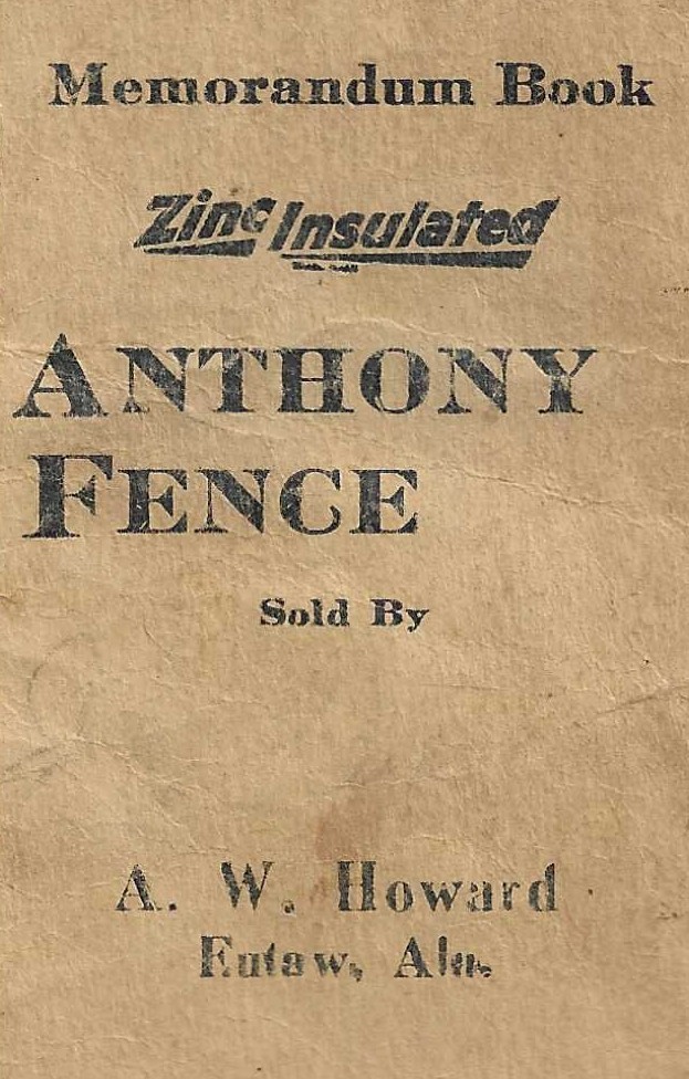 1927 eutaw AL Anthony Fence Co., A W Howard (owner?) fair ALABAMA adv Memo Book