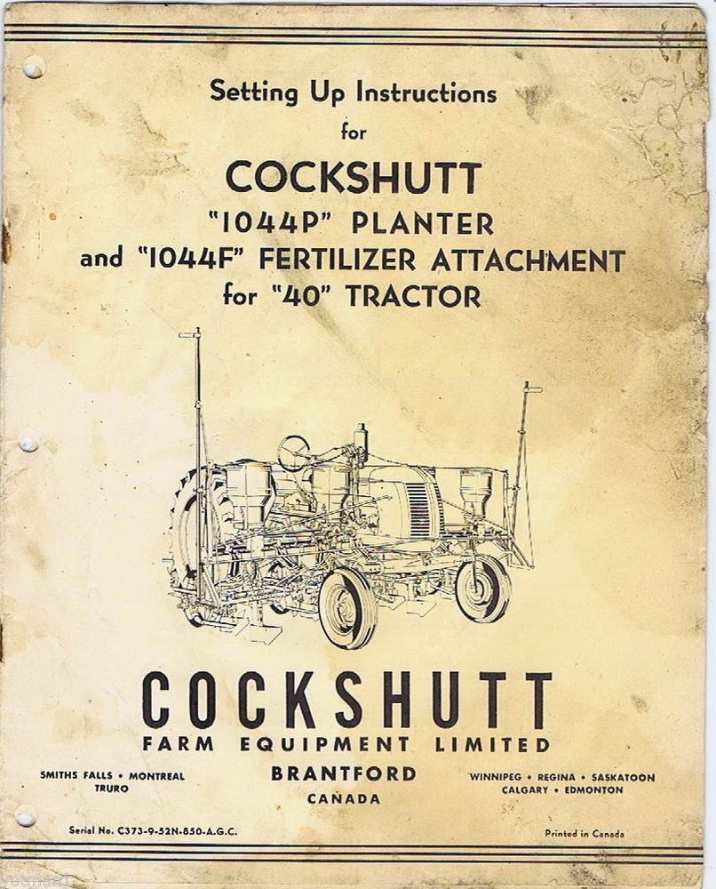 Setting Up & Operating Instruction for Cockshutt 1044P Planter &1044F Fertilizer