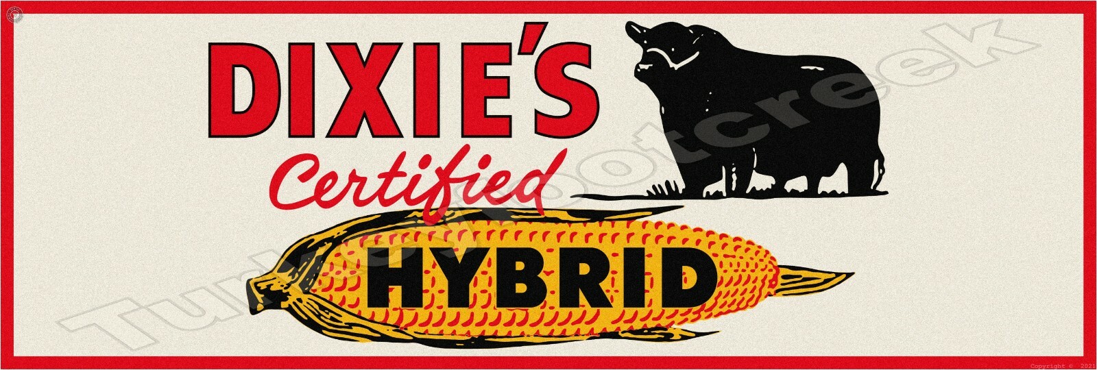 Dixie&rsquo;s Certified Hybrid 6&Prime; x 18&Prime; Metal Sign