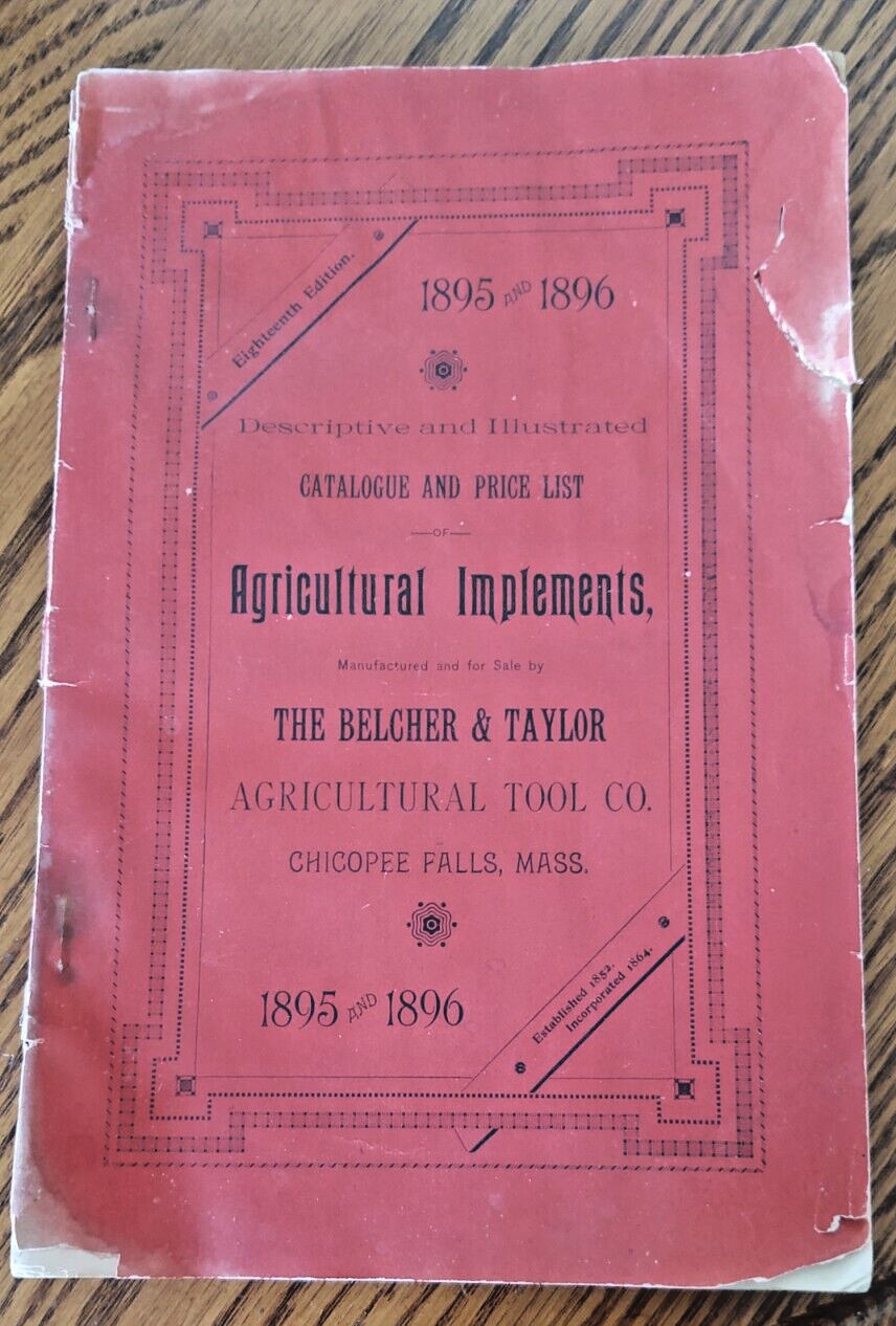 Belcher and Taylor Agricultural Tool Company catalog Farm Implements 1895 ,72pgs