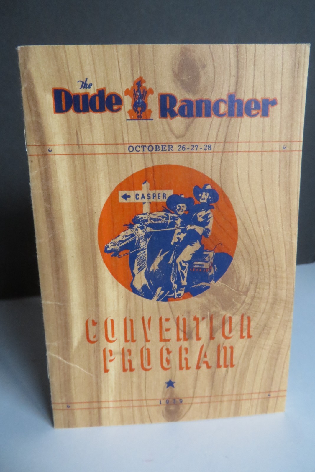 1939 VINTAGE The Dude Rancher® October Annual Convention Program Casper, Wyoming