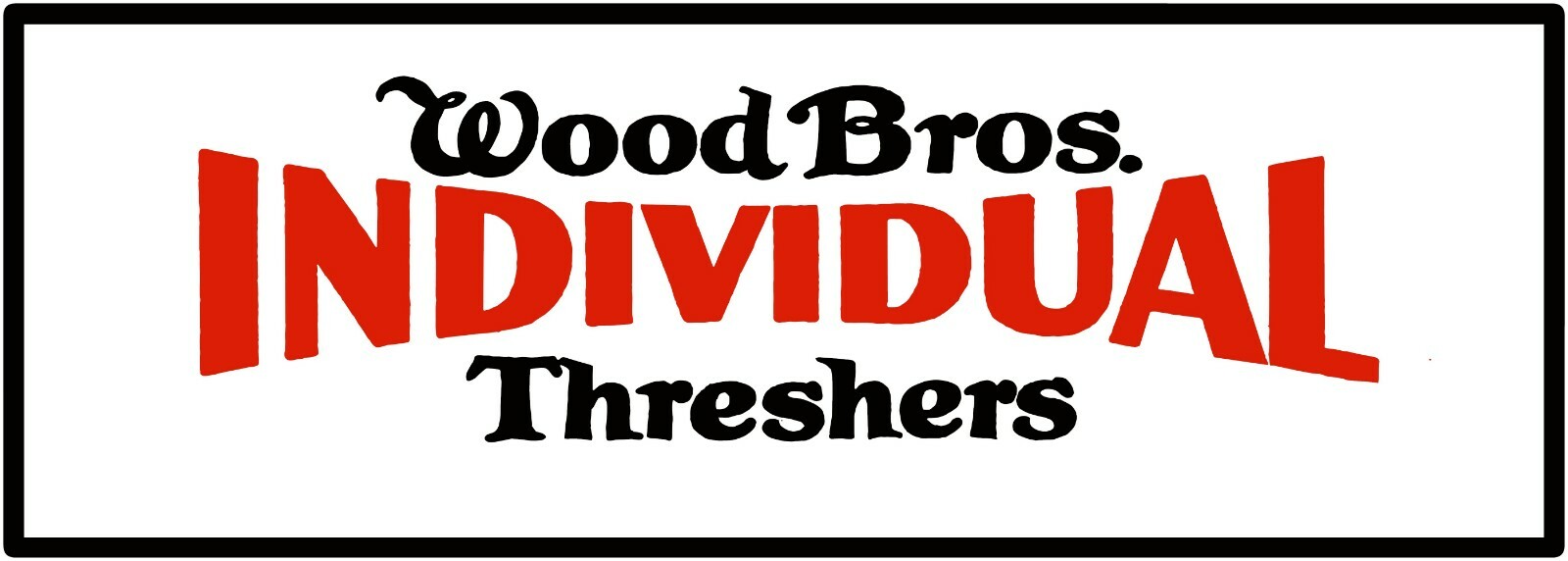 Wood Brothers Individual Threshing Machine New Metal Sign 6&Prime; x 18&Prime; – Ships Free