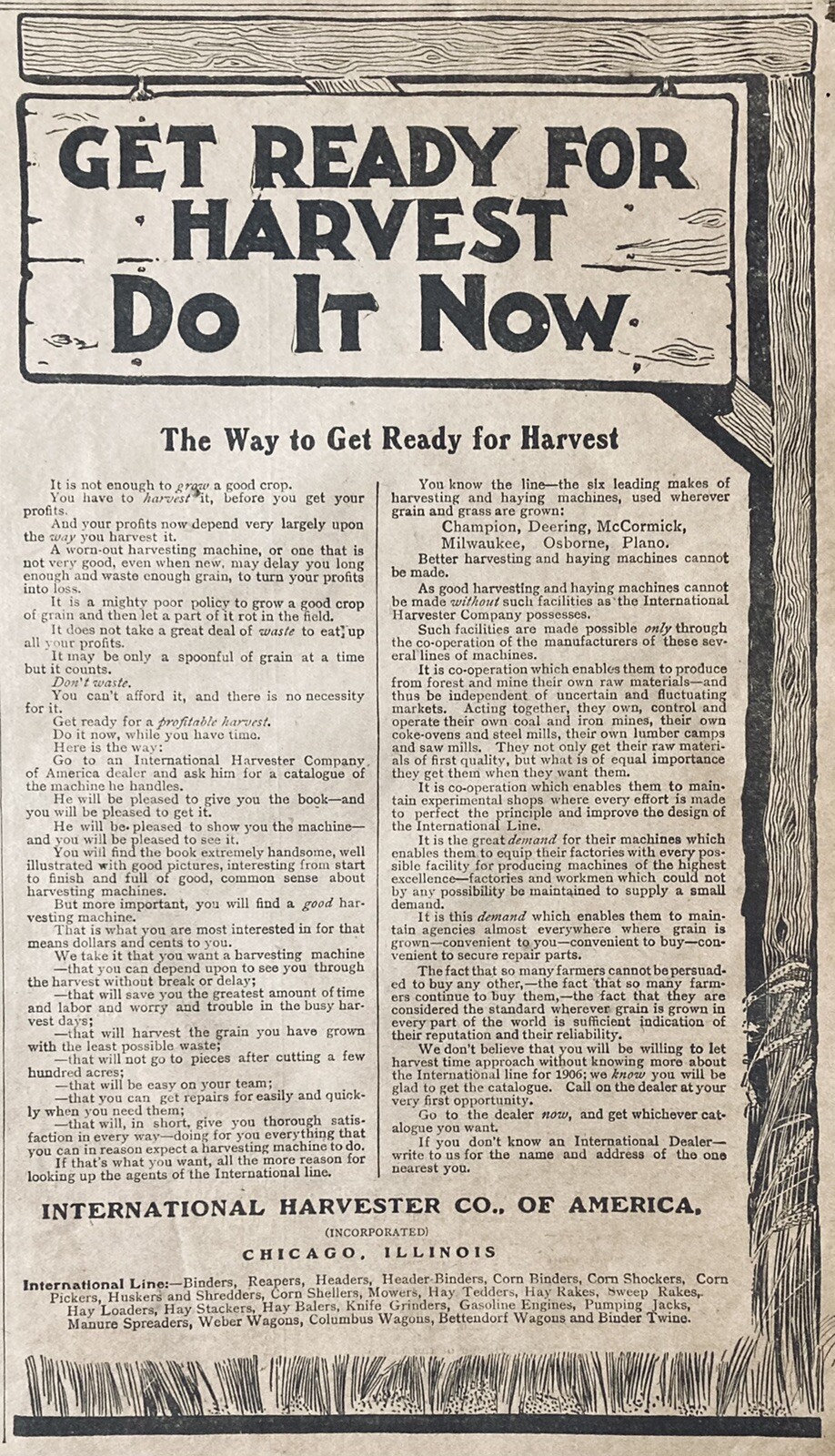 1906 AD.(XH35)~INTERNATIONAL HARVESTER CO. “THE WAY TO GET READY FOR HARVEST”