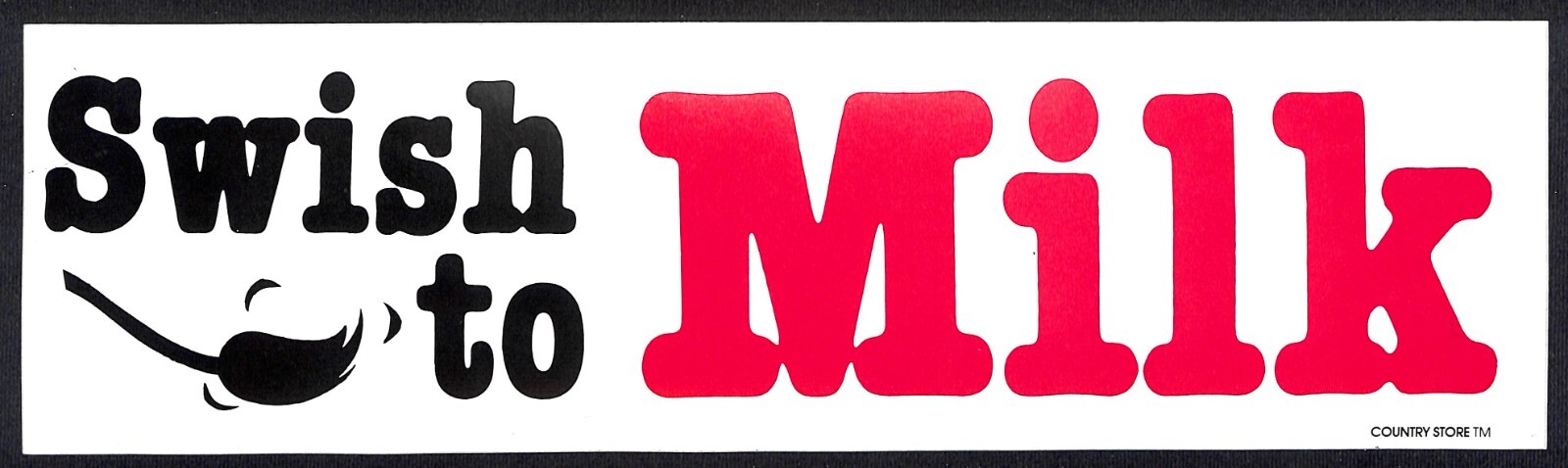« Shish to Milk » w/ Cow Tail Funny Farming Bumper Sticker VGC