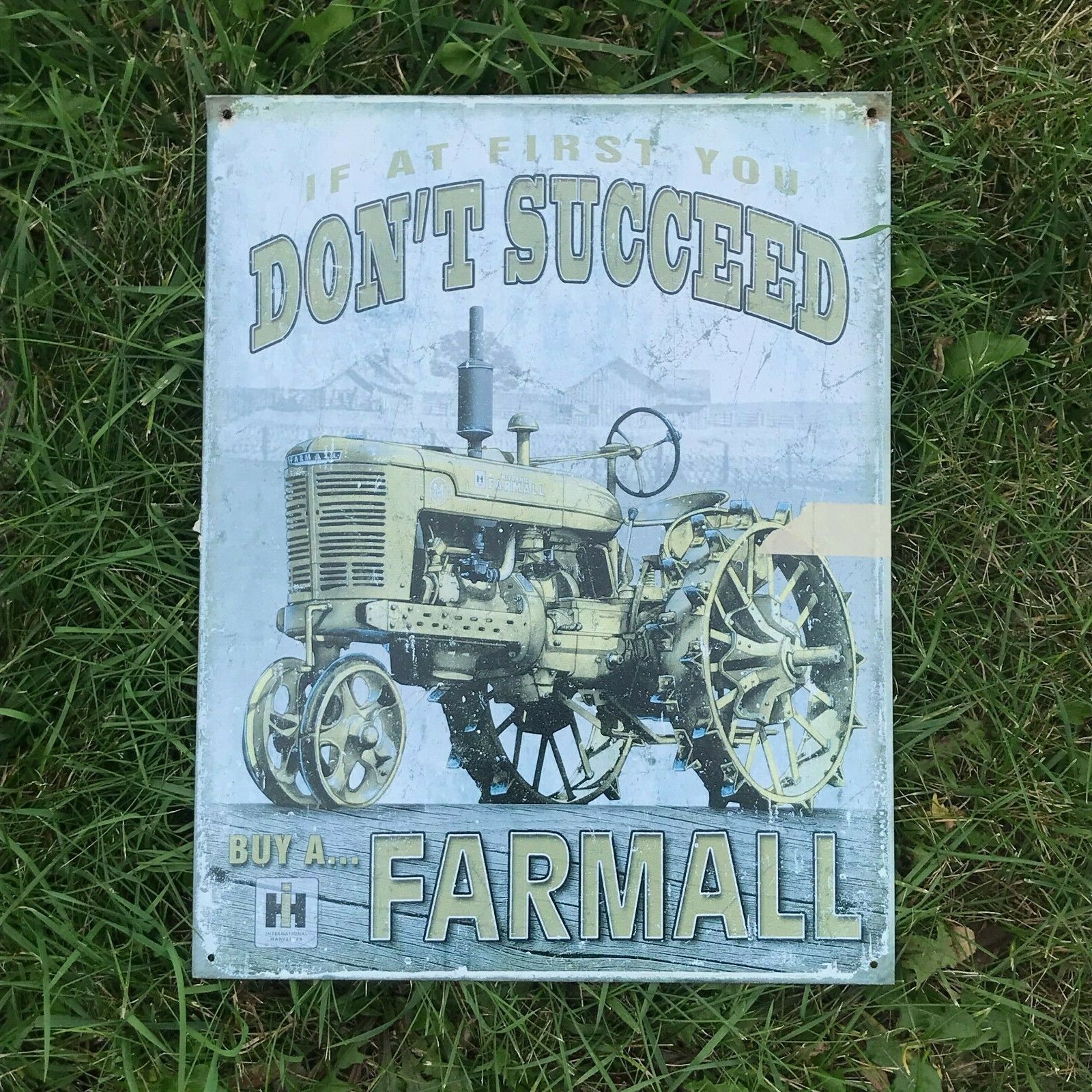 Vintage Reproduction IF AT FIRST YOU DON’T SUCCEED BUY A FARMALL Tractor Adverti