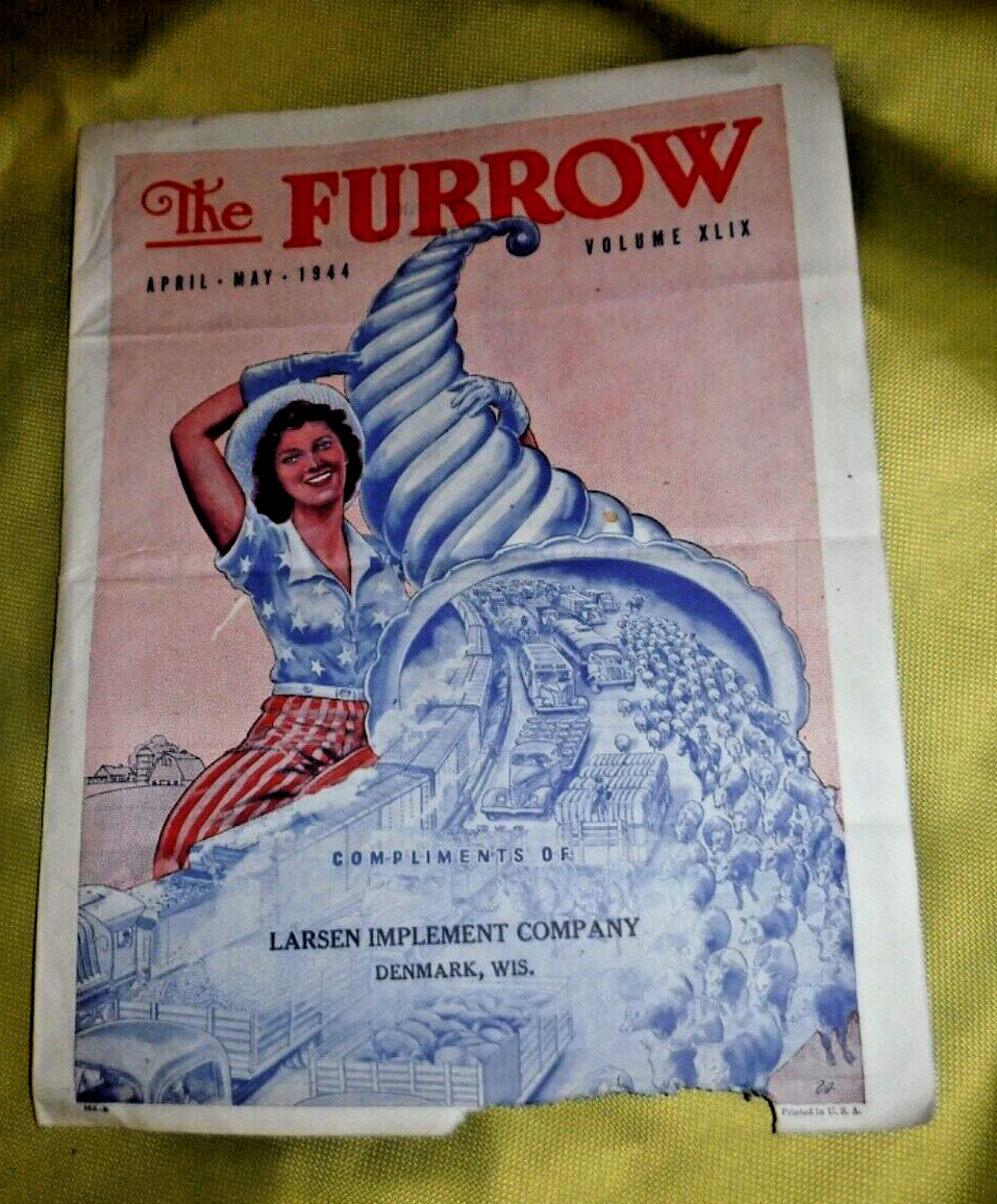THE FURROW MAGAZINE APRIL 1944 WWII FARM MAGAZINE LARSEN IMPLEMENT DENMARK WI