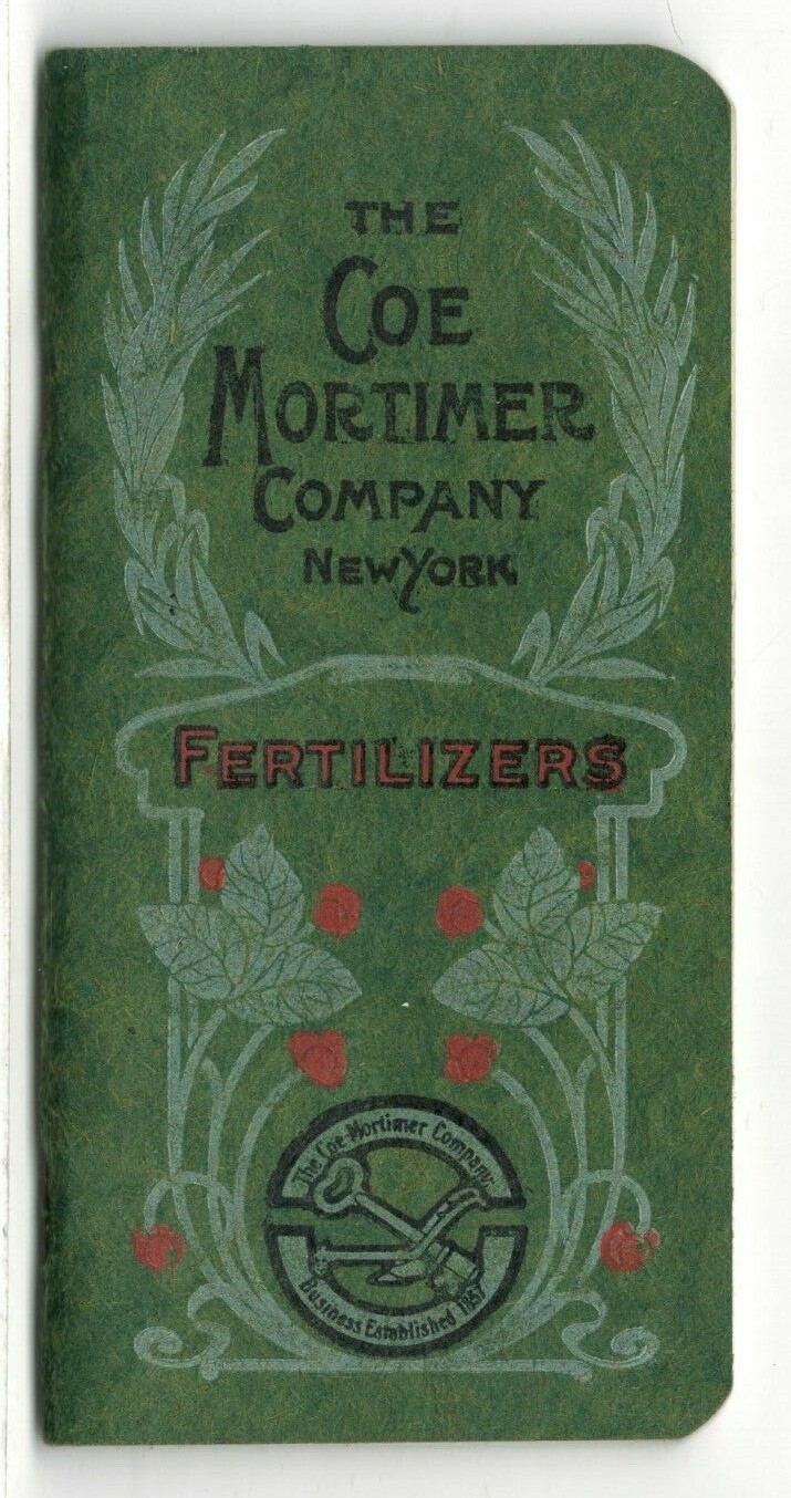 1913 Ad Booklet: Coe Mortimer Company, NY Fertilizers – 64 Pages – 5.5” x 2.7”