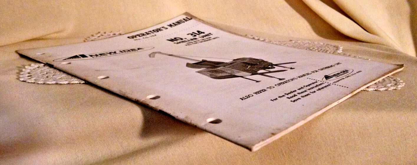 AVCO NEW IDEA SHELLER 314 OPERATOR&rsquo;S MANUAL CS-157 2 ROW PULL TYPE 2500-9/68-OZ.