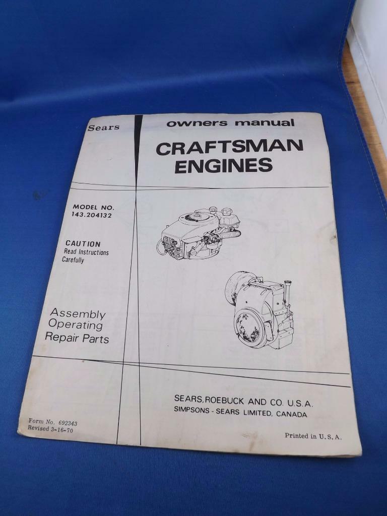 OWNERS MANUAL CRAFTSMAN ENGINE SEARS MODEL 143.204132 ASSEMBLY REPAIR PARTS 1970