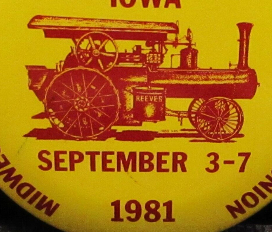 1981 Midwest Thresher Reunion Mt Pleasant IA REEVES Steam Tractor Pinback Button