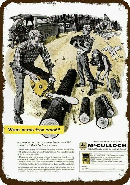 1954 Dad cuts Firewood w/ McCULLOCH CHAINSAW VntLk DECORATIVE REPLICA METAL SIGN
