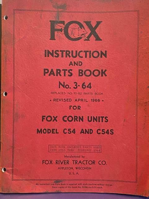 Fox Corn Units Model C54 & C54S Instruction & Parts Book No. 3-64