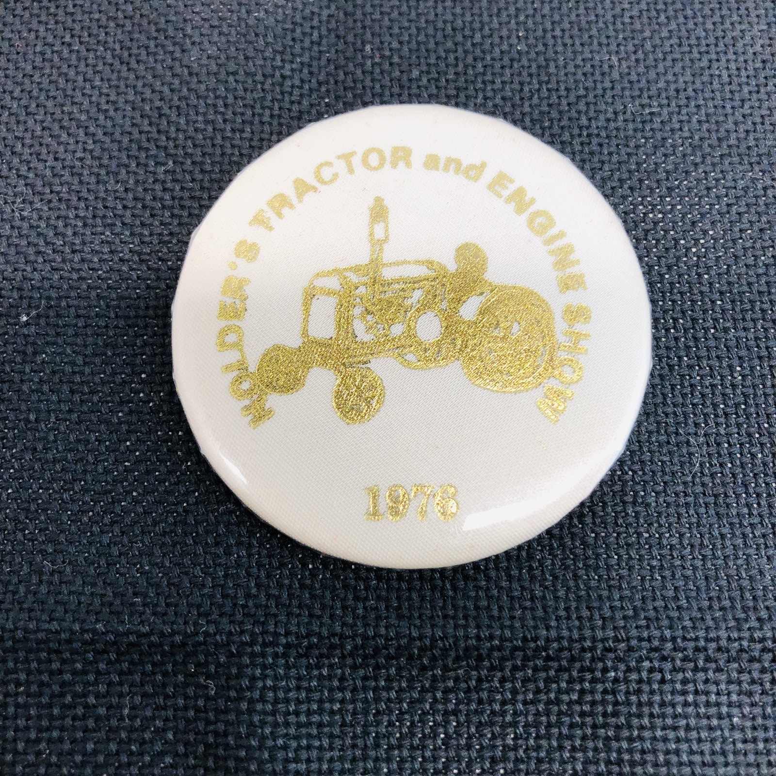 Rare Vintage 1976 Holder’s Tractor And Engine Show Pin Pinback Button