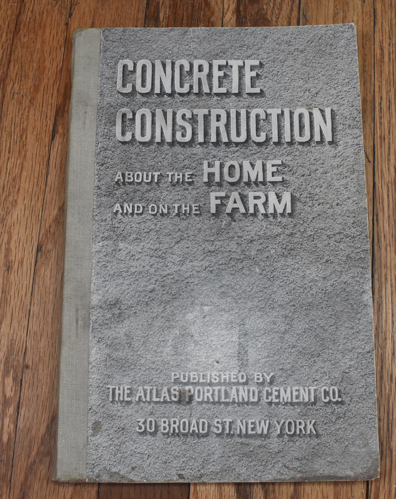Vintage Atlas Portland Cement Co Concrete Construction Home & Farm Book 1905
