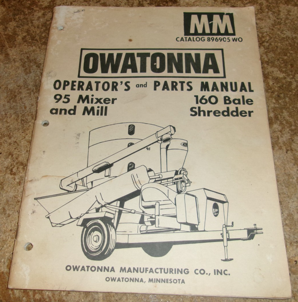 vintage owatonna 95 mixer + 160 bale shredder parts/operators manual good used