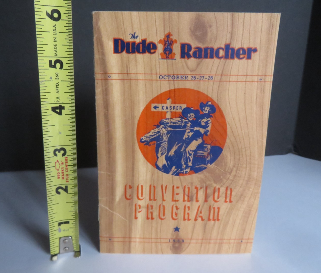1939 VINTAGE The Dude Rancher® October Annual Convention Program Casper, Wyoming