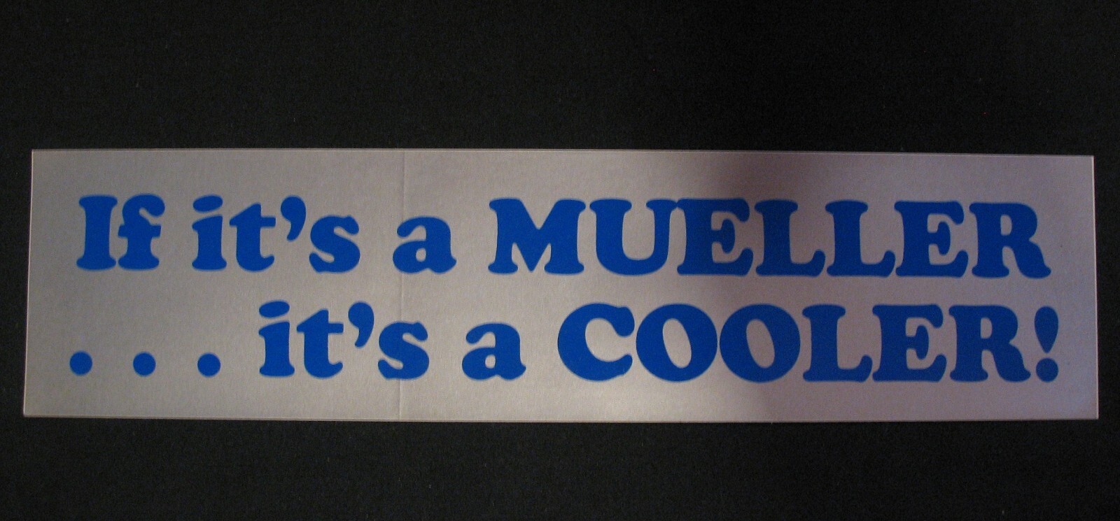Vtg NOS If it&rsquo;s a Mueller it&rsquo;s a Cooler! Bumper Sticker Paul Mueller Co. 1980s