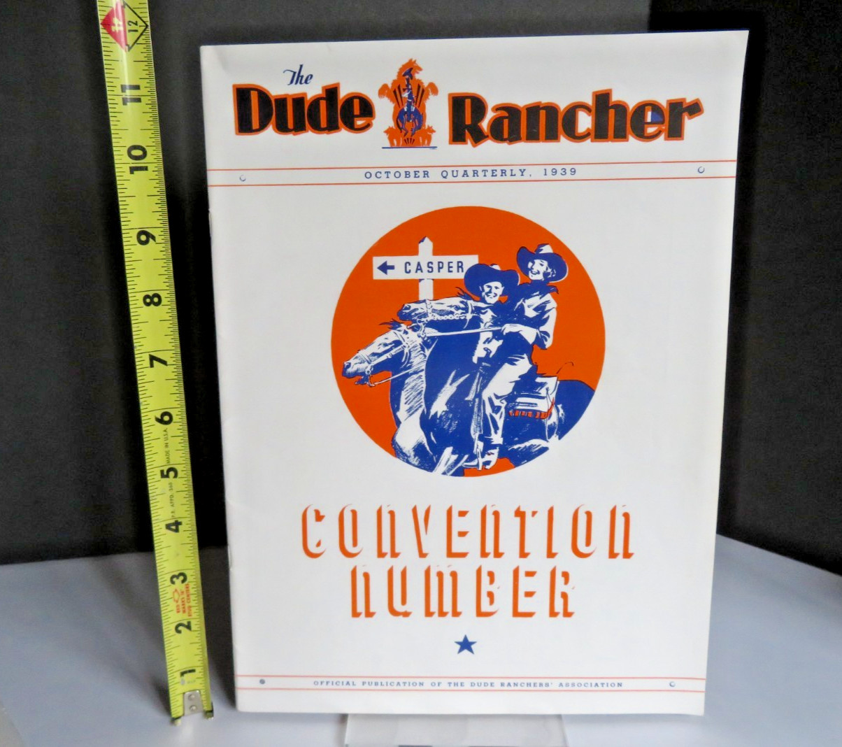 1939 VINTAGE The Dude Rancher® October Quarterly Convention Program Casper, WY