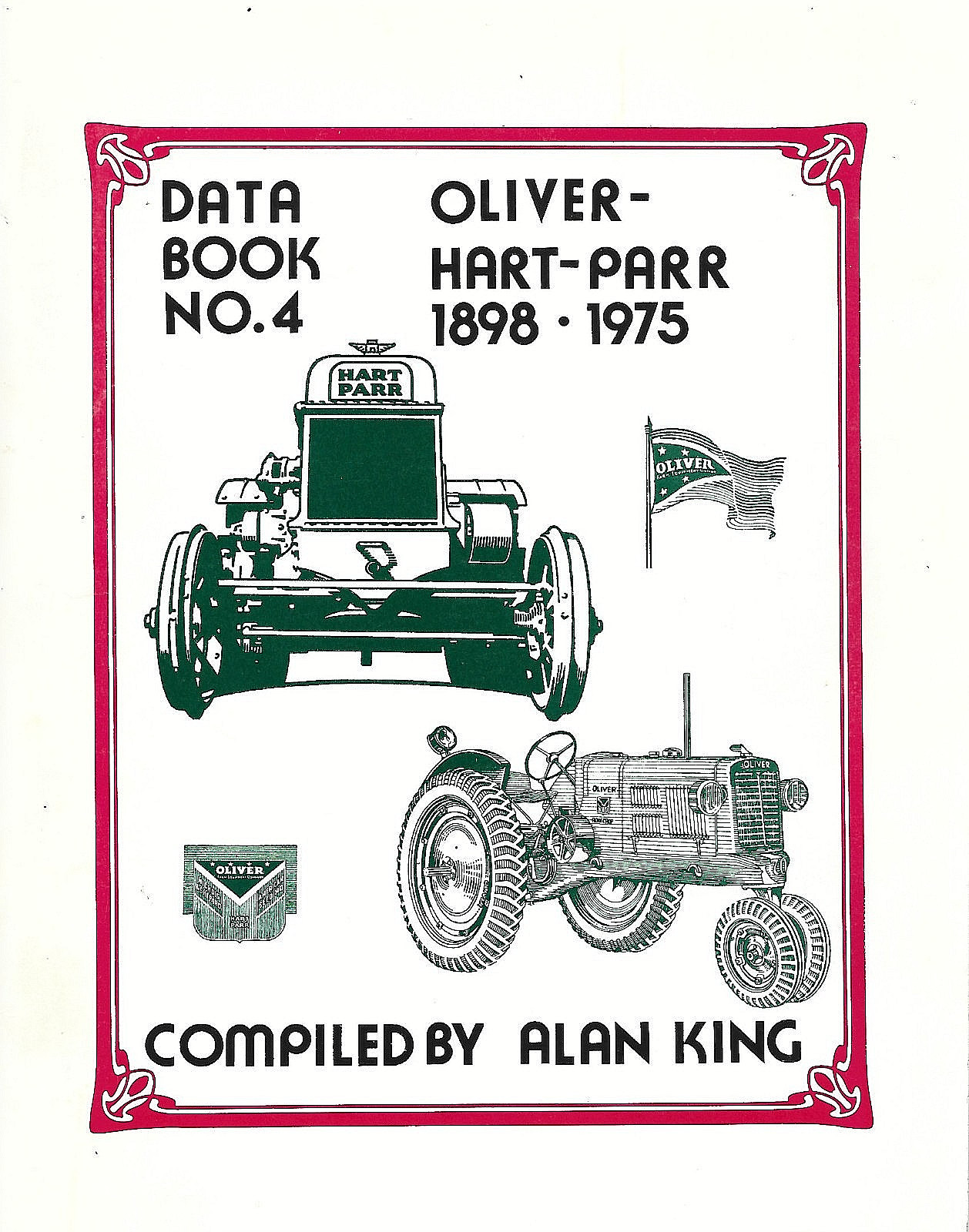 OLIVER/HART/PARR FARM EQUIPMENT DATA BOOK~ADV./BY ALAN C. KING~1898/1975 TRACTOR